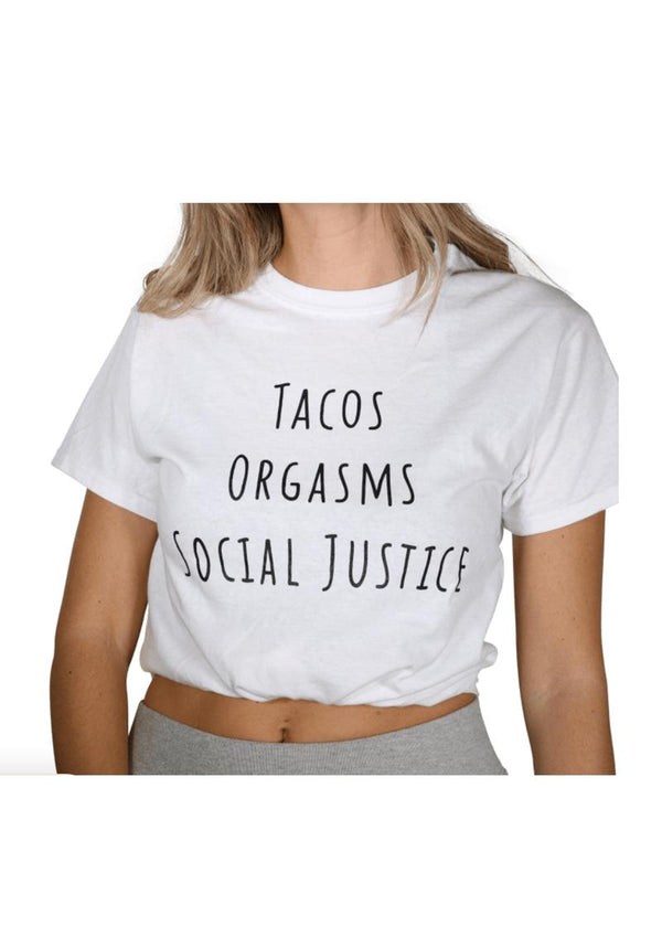 Tacos Orgasms Social Justice T-Shirt - Size Xs - White