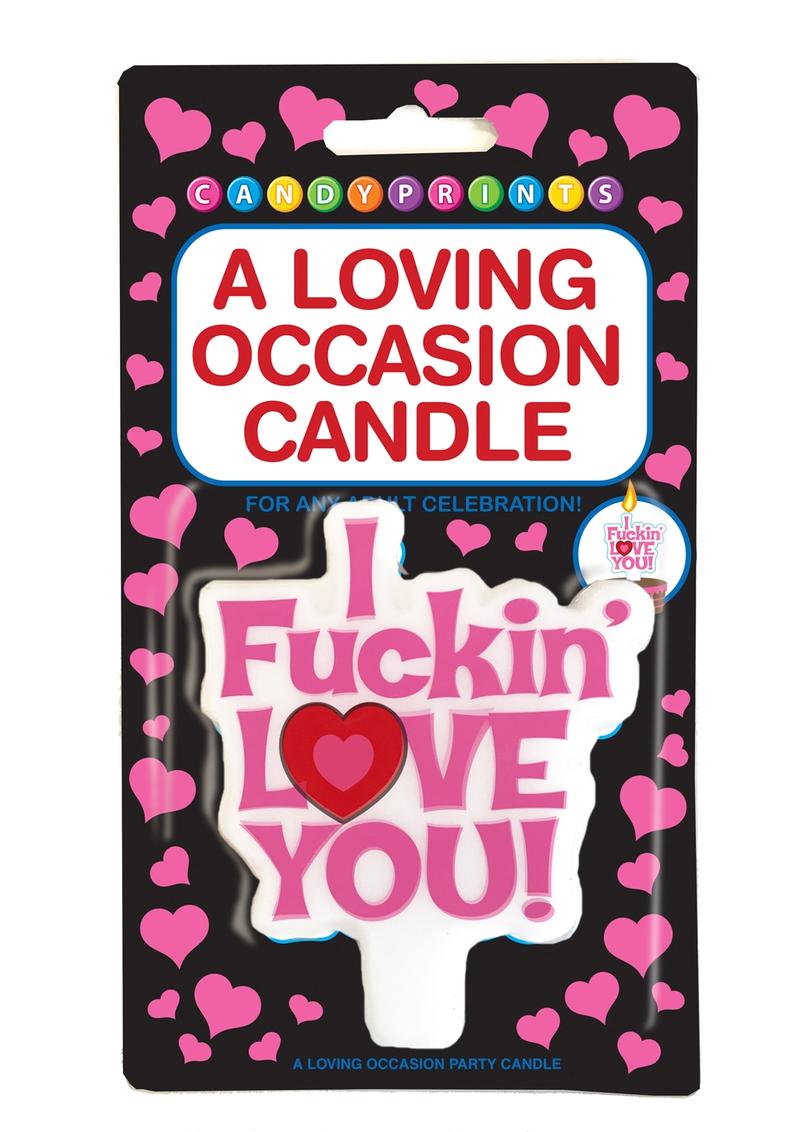 Candy Prints I Fuckin' Love You A Loving Occasion Party Candle